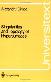 Front cover of Singularities and topology of hypersurfaces by Alexandru Dimca