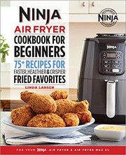 Cover of Ninja Air Fryer Cookbook for Beginners by Linda Larsen