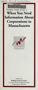 Front cover of When you need information about corporations in Massachusetts by Massachusetts. Office of the Secretary of State
