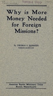 Front cover of Why is more money needed for foreign missions? by Thomas S. Barbour