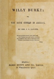 Front cover of Willy Burke, or, The Irish orphan in America by Sadlier, J. Mrs