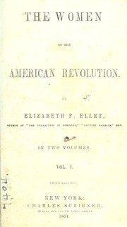 Front cover of The women of the American revolution by E. F. Ellet