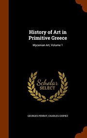 Cover of A history of art in primitive Greece by Georges Perrot