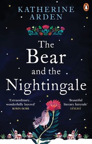 Front cover of The Bear and the Nightingale by Katherine Arden