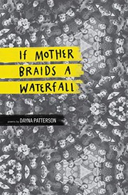 Front cover of If Mother Braids a Waterfall by Dayna Patterson