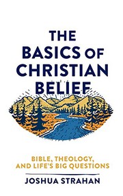 Front cover of Basics of Christian Belief by Joshua Strahan
