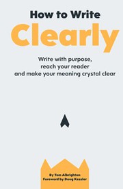 Cover of How to Write Clearly by Tom Albrighton