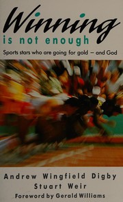 Front cover of Winning is not enough by Andrew Wingfield Digby
