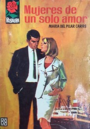 Front cover of Mujeres de un solo amor by María del Pilar Carré