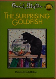 Cover of The surprising goldfish by Enid Blyton