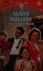Front cover of Full Time Father (Hometown Heartbreakers) by Susan Mallery
