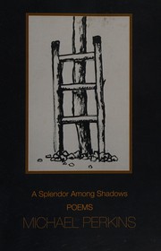 Cover of A splendor among shadows by Michael Perkins