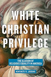 Front cover of White Christian Privilege by Khyati Y. Joshi