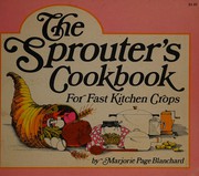 Front cover of The sprouter's cookbook by Marjorie P. Blanchard