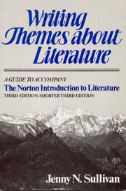 Front cover of Writing themes about literature, a guide to accompany The Norton introduction to literature, third edition/shorter third edition by Jenny N. Sullivan