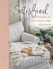 Cover of Satisfied by Alyssa Joy Bethke
