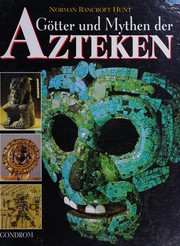 Front cover of Gods and myths of the Aztecs by Norman Bancroft-Hunt