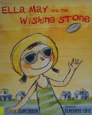 Front cover of Ella May and the Wishing Stone by Cary Fagan