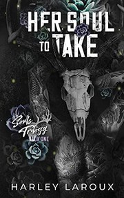 Front cover of Her Soul to Take by Harley Laroux