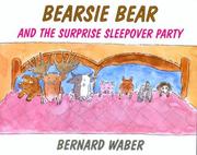 Front cover of Bearsie Bear and the Surprise Sleepover Party by Bernard Waber