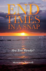 Front cover of End Times in a Snap by Monoseta Burwell