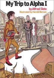 Front cover of My Trip to Alpha 1 by Alfred Slote