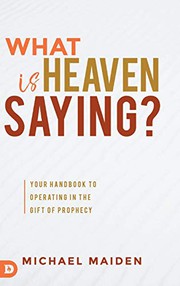 Cover of What Is Heaven Saying? by Michael Maiden