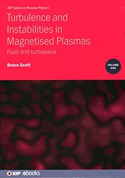 Front cover of Turbulence and Instabilities in Magnetised Plasmas, Volume 1 by Bruce Scott