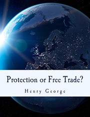 Front cover of Protection or Free Trade? by Henry George