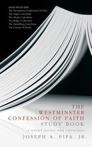 Cover of Westminster Confession Study Book by Joey Pipa
