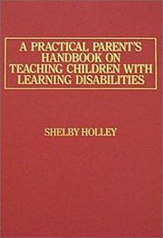 Front cover of A practical parent's handbook on teaching children with learning disabilities by Shelby Holley