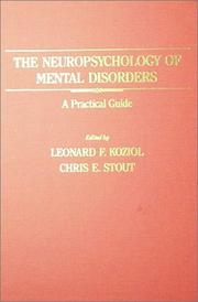 Front cover of The Neuropsychology of mental disorders by Leonard F. Koziol