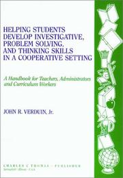Cover of Helping students develop investigative, problem solving, and thinking skills in a cooperative setting by John R. Verduin