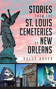 Front cover of Stories from the St. Louis Cemeteries of New Orleans by Sally Asher