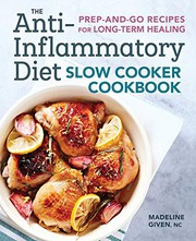 Front cover of The Anti-Inflammatory Diet Slow Cooker Cookbook by Madeline Given NC