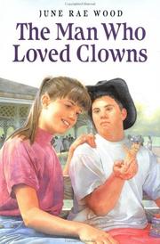 Front cover of The Man Who Loved Clowns by June Rae Wood