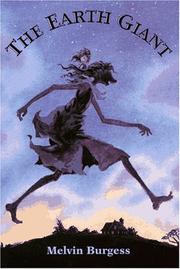 Front cover of The Earth Giant by Melvin Burgess
