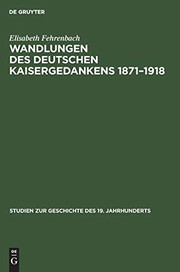 Front cover of Wandlungen des deutschen Kaisergedankens, 1871-1918 by Elisabeth Fehrenbach