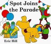Cover of Spot joins the parade by Eric Hill
