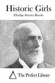 Front cover of Historic Girls by Elbridge Streeter Brooks