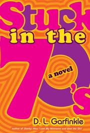Cover of Stuck in the 70's by D. L. Garfinkle