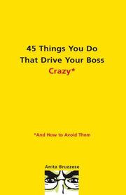 Cover of 45 Things You Do That Drive Your Boss Crazy--And How to Avoid Them by Anita Bruzzese