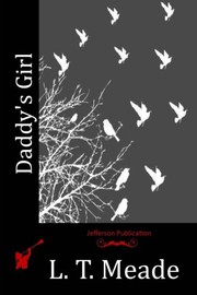 Front cover of Daddy's girl by L. T. Meade