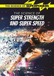 Front cover of The Science of Super Strength and Super Speed by Rani Iyer
