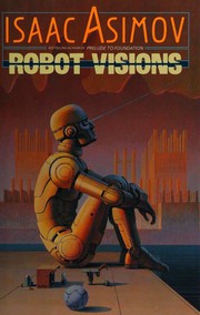 Cover of Robot Visions by Isaac Asimov