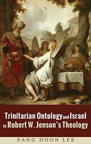 Front cover of Trinitarian Ontology and Israel in Robert W. Jenson's Theology by Sang Hoon Lee