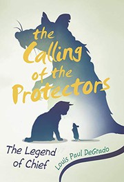 Front cover of The Calling of the Protectors by Louis Paul DeGrado