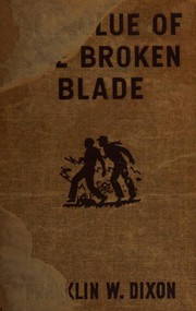 Front cover of The Clue of the Broken Blade by Franklin W. Dixon