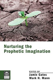 Cover of Nurturing the Prophetic Imagination by Jamie Gates