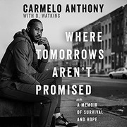Cover of Where Tomorrows Aren't Promised by Carmelo Anthony